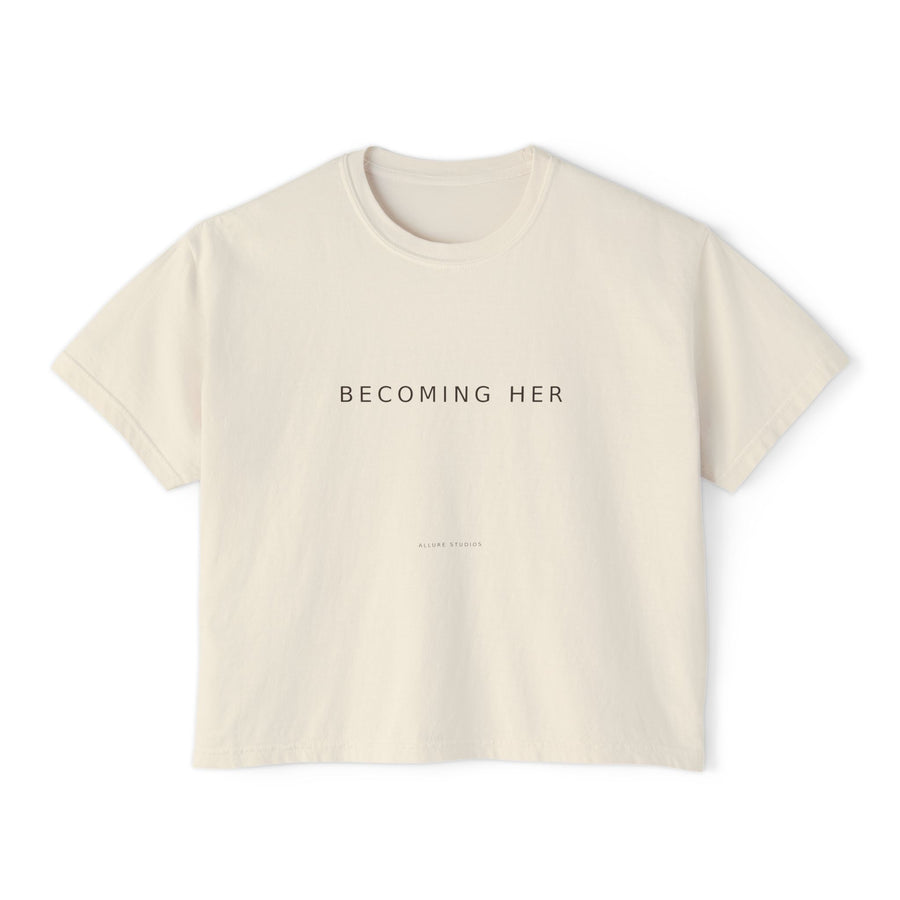 Becoming Her Boxy Tee