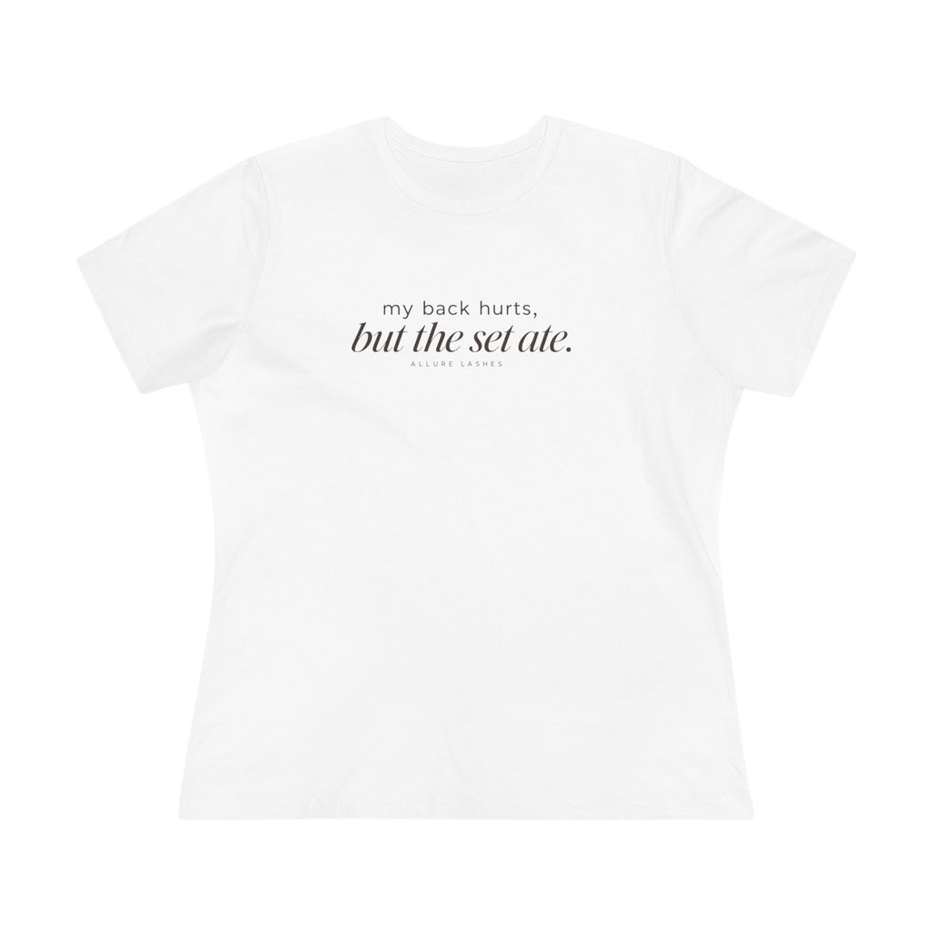 My Back Hurts, But the Set Ate Tee