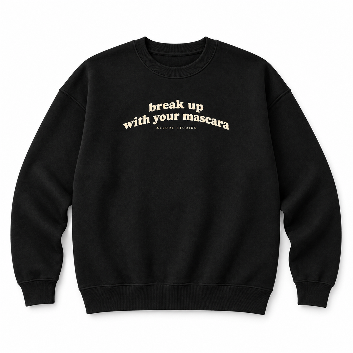 Break Up With Your Mascara Crewneck