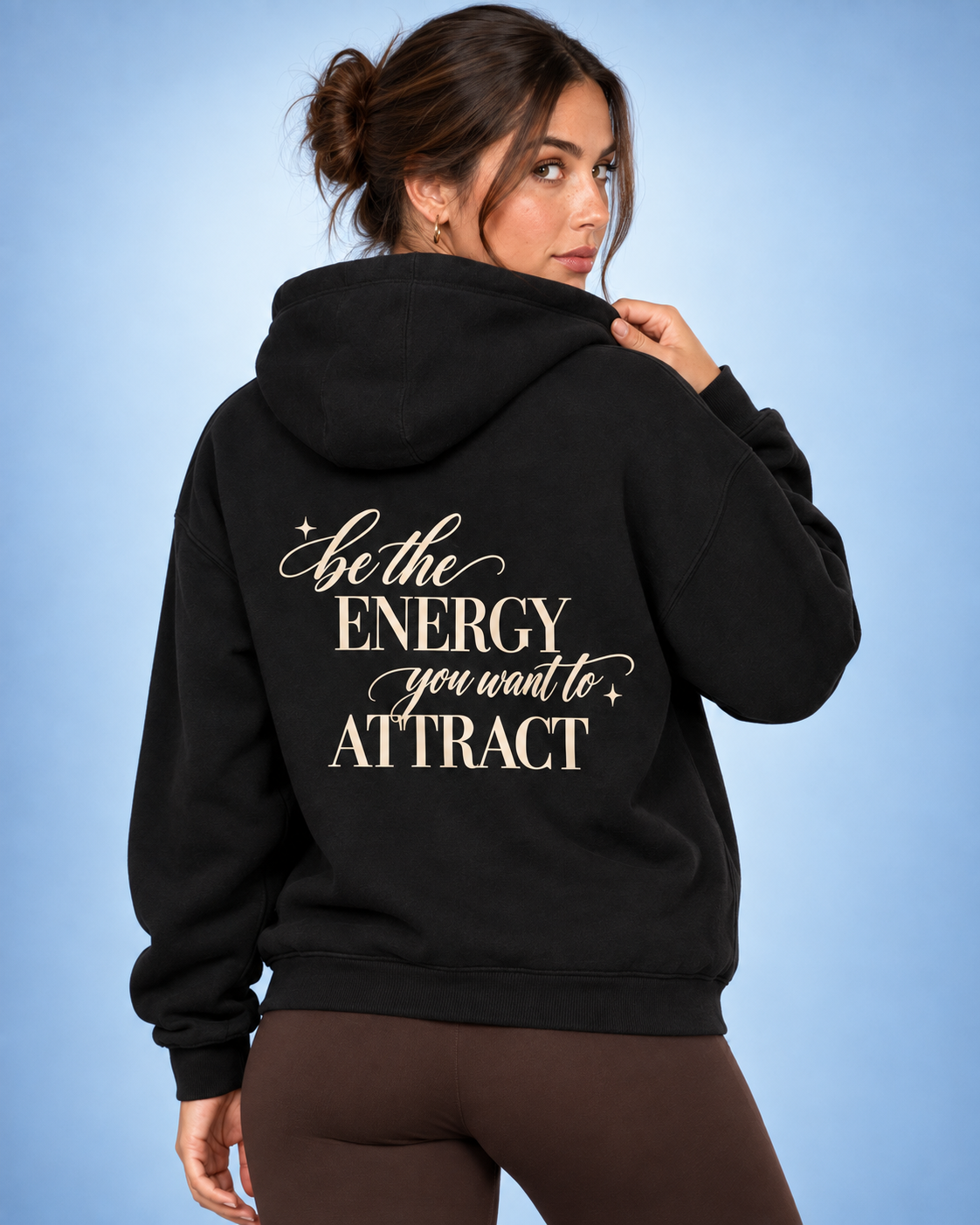 Be The Energy - Hoodie